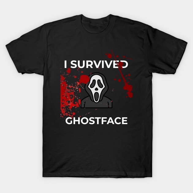 I Survived Ghostface! T-Shirt by draculateethstudios
